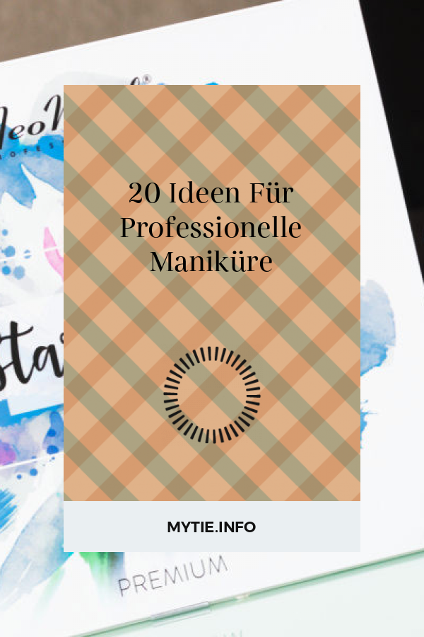 20 Ideen Für Professionelle Maniküre